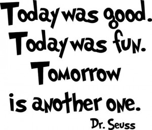 Dr Seuss Wall decal quote School Today was good. Vinyl lettering wall ...