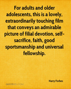 ... film that conveys an admirable picture of filial devotion, self