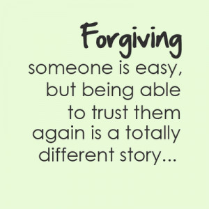 ... quotes, love, quotes, trust, trusting, trusting quotes, forgiving