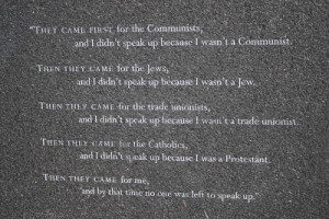 First they came for the Communists, and I didn’t speak up, because ...