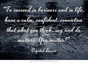 ... matters. You matter! #quotes #crystalclearyou www.crystalclearyou.com