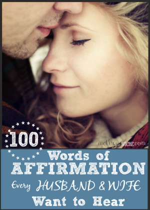 words of affirmation: a fabulous list for relationships in your life