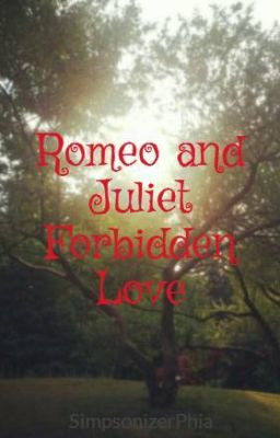 Forbidden Love Romeo And Juliet Romeo and juliet forbidden