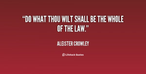 quote-Aleister-Crowley-do-what-thou-wilt-shall-be-the-46431.png