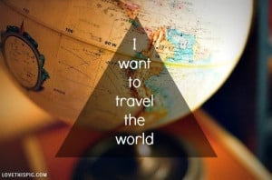 15720-I-Want-To-Travel-The-World.jpg