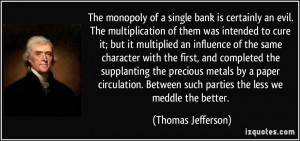 ... Between such parties the less we meddle the better. - Thomas Jefferson