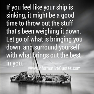 ... go of what is bringing you down | Informative QuotesInformative Quotes