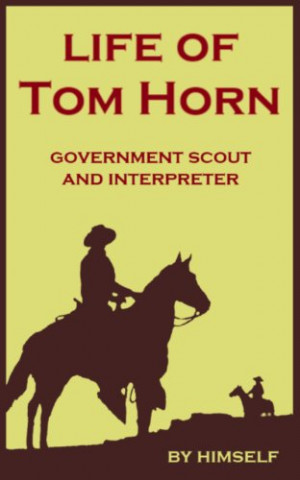 Tom Horn Quotes