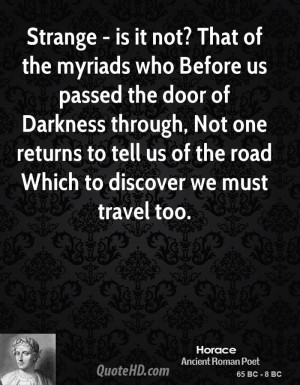 ... returns to tell us of the road Which to discover we must travel too