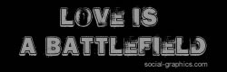 Lyric Graphic Quote Love is a Battlefield 2