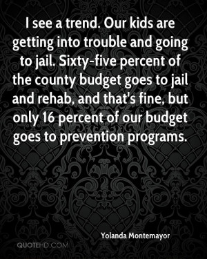 see a trend. Our kids are getting into trouble and going to jail ...