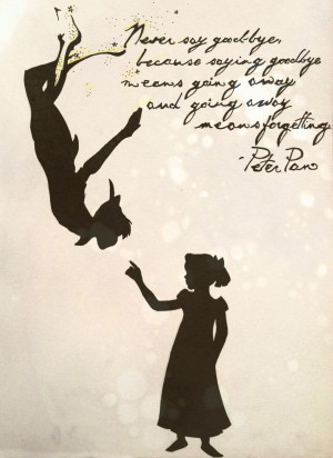 Never Say Goodbye Quotes Peter Pan
