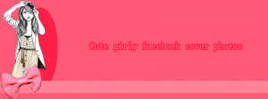 Girly Quote Facebook Cover...