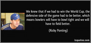More Ricky Ponting Quotes