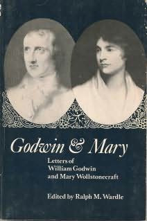 godwin and mary 1947 letters of william godwin and mary wollstonecraft ...