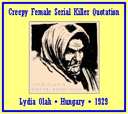 Lydia Olah – Nagyrev, Hungary – sister of serial killerSuzi Olah ...