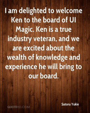 am delighted to welcome Ken to the board of UI Magic. Ken is a true ...
