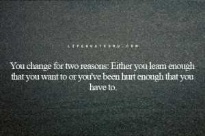 ... that you want to, or you’ve been hurt enough that you have to