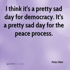 think it's a pretty sad day for democracy. It's a pretty sad day for ...