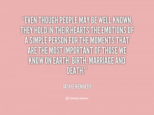 File Name : quote-Jackie-Kennedy-even-though-people-may-be-well-known ...