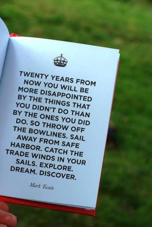 ... Quotes, Senior Quotes, Exploration Dreams Discover, Mark Twain