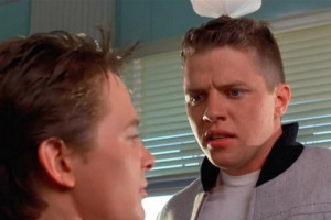 are you looking at- Butthead! The first time Biff says this in George ...