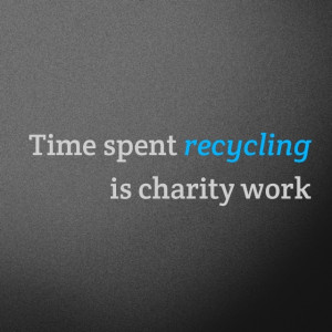 Time spent recycling is charity work