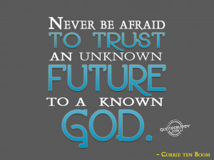 Never be afraid to trust future