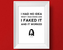 Dave Grohl Quote Poster - I Faked i t - Typographic Quote Print ...