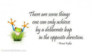 There Are Some Things One Can Only Achieve By A Deliberate Leap In The ...