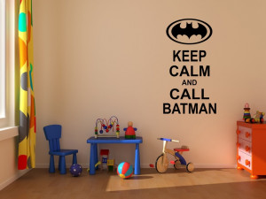 Vinyl decal quote Keep Calm and call Batman