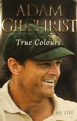 Adam Gilchrist - True Colours. Absolutely brilliant, just like the man ...