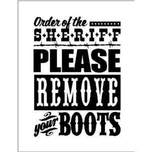 ... CANDY\ SIGNS Order Of Sheriff, Please Remove Your Boots... - Polyvore