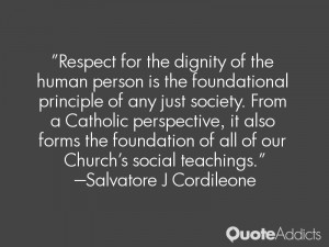 Respect for the dignity of the human person is the foundational ...