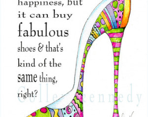 Illustrated shoe art print with fun ny shoe quote - high heel art ...