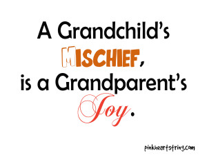 am sure that you will agree with me that a grandparent's love it ...