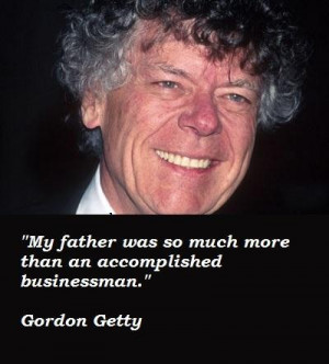 Gordon getty famous quotes 3