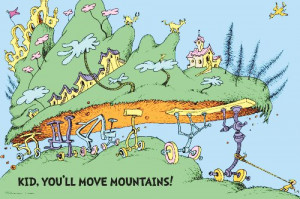 Oh the Places You'll Go! Move Mountains, 20 x 30 Poster Print