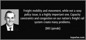 Freight mobility and movement, while not a sexy policy issue, is a ...