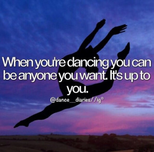... dance i can be who i want to be. Quotes Lol, Dance Quotes, Inspiration