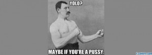 overly-manly-man-yolo-facebook-cover-timeline-banner-for-fb.jpg