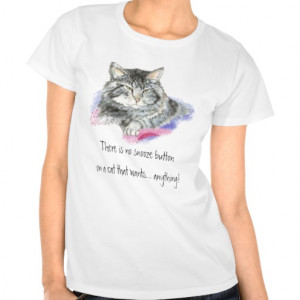 Funny No Snooze Button on Cat that wants Anything T-shirts