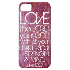heart soul strength mind bible verse Luke 10:27 iPhone 5 Cases