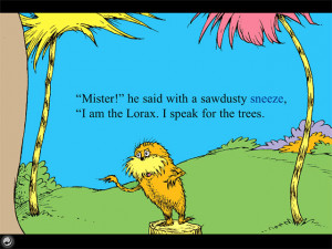 To read my review of Dr. Seuss's The Lorax , click here .
