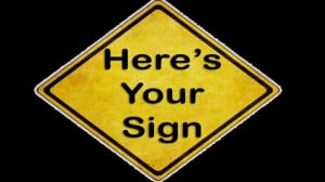 Here's Your Sign