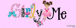 girly me facebook cover by bob t in girly added 1533 times