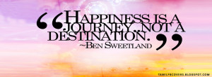 Happiness is a journey not a destination - Life Quotes FB Cover