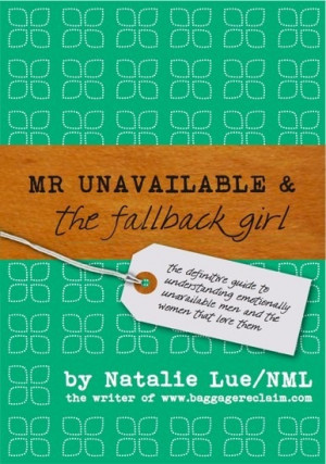 Mr Unavailable & the Fallback Girl - understanding emotionally ...