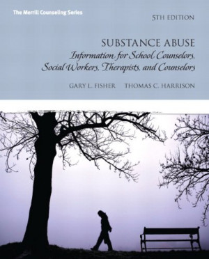 Substance Abuse: Information for School Counselors, Social Workers ...