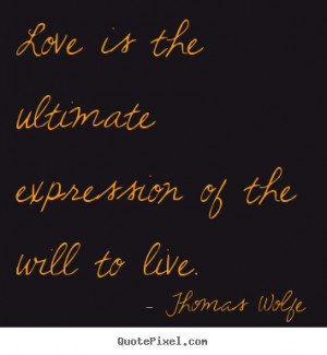 ... thomas wolfe more love quotes inspirational quotes motivational quotes
